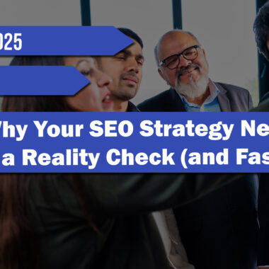 Episode 17 - Why Your SEO Strategy Needs a Reality Check and Fast