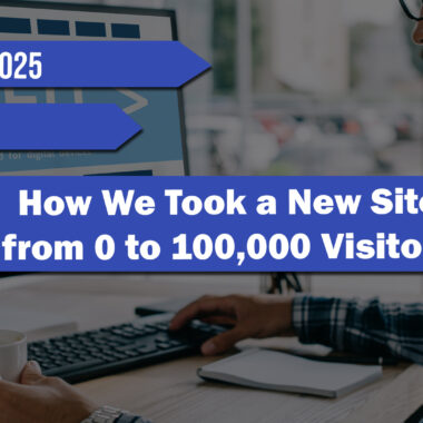 How We Took a New Site from 0 to 100,000 Visitors