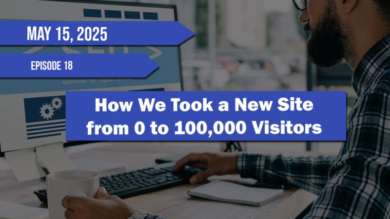 How We Took a New Site from 0 to 100,000 Visitors