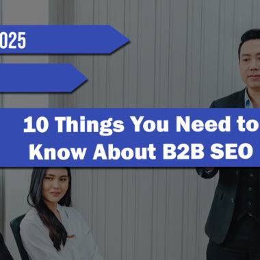 10 Things You Need to Know About B2B SEO