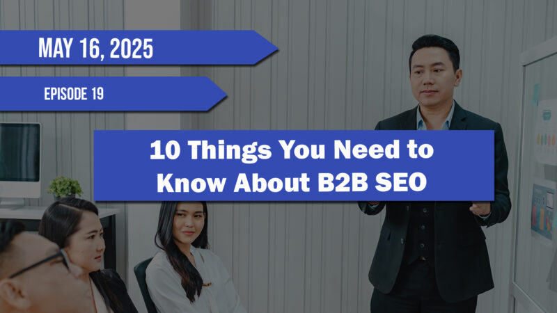 10 Things You Need to Know About B2B SEO
